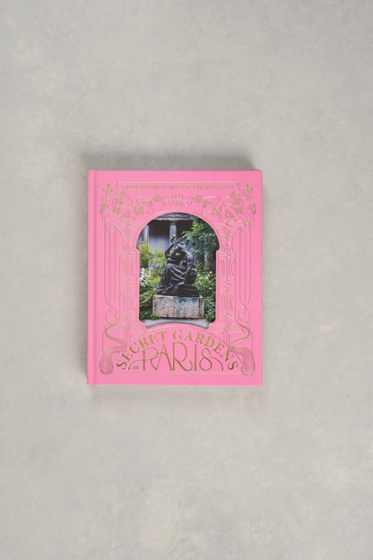 Secret Gardens of Paris Book